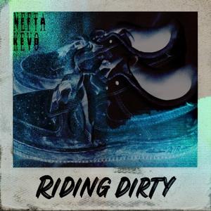 Riding dirty (feat. Lil Kevo)