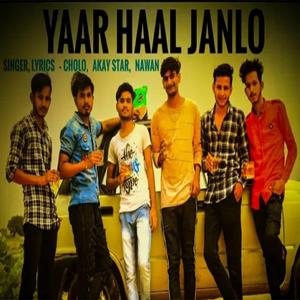 Yaar Haal Jaan Lo