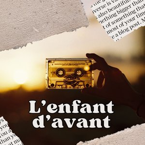 L'enfant d'avant