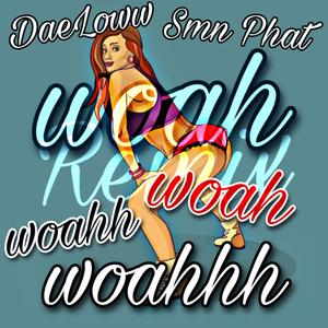 Woah (feat. DaeLoww)