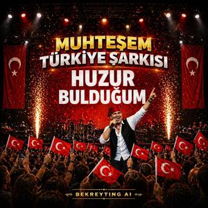 HUZUR BULDUĞUM - Bekreyting Ai