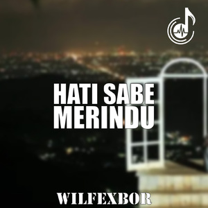 Hati Sabe Merindu