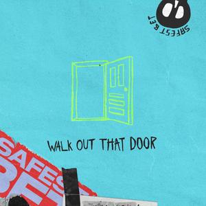 Walk Out That Door