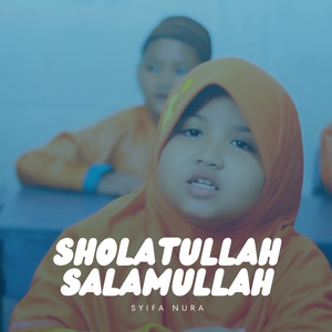 Sholatullah Salamullah