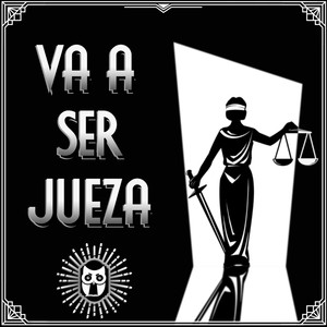 Va a Ser Jueza
