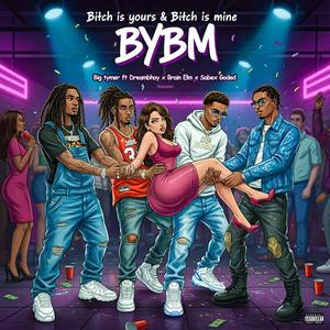 BYBM (feat. Dreambhoy, Brain Elm & SaBex Goded)