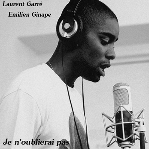 Je N'oublierai Pas (feat. Emilien Ginape)