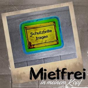 Mietfrei (in meinem Kopf)