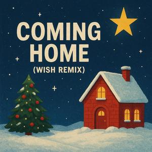 Coming Home (Wish Remix)