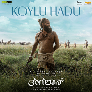 Koylu Hadu (From "Thangalaan")