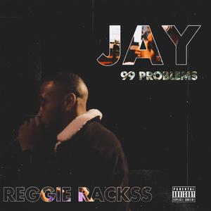 JAY (99 PROBLEMS)
