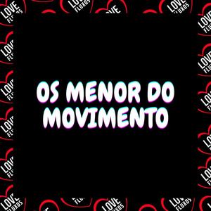 os Menor do Movimento