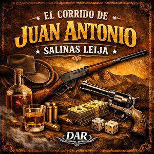 El Corrido de Juan Antonio Salina Leija