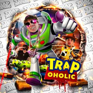 TRAPOHOLIC