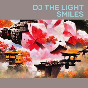 Dj the Light Smiles