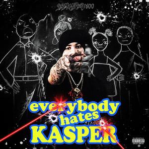 Errybody hates kasper (feat. DrakoAmor)