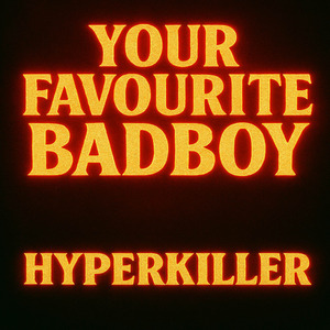 Your Favorite Badboy