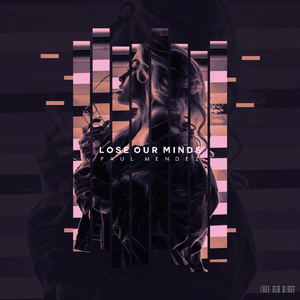 Lose Our Minds (Club Mix)
