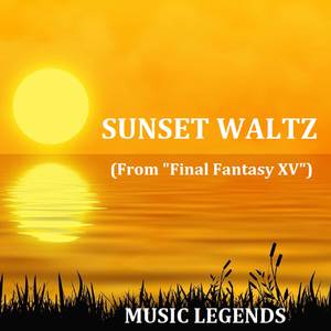 Sunset Waltz (From "Final Fantasy XV")