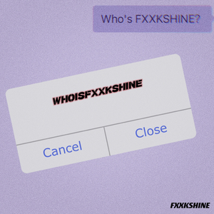 WHOISFXXKSHINE