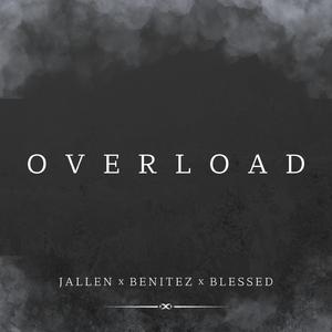 Overload (feat. Jallen, Benitez & Blessed)