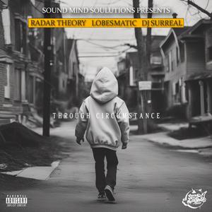 Through Circumstance (feat. Radar Theory & Dj Surreal)