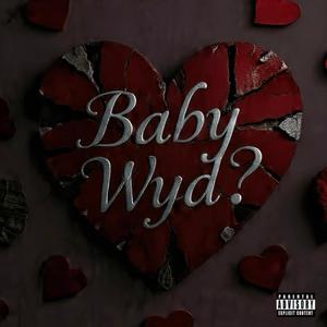 Baby Wyd? (feat. EGM Yungeen)