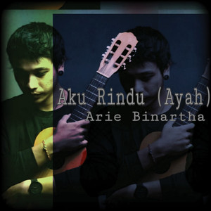 Aku Rindu (Ayah)