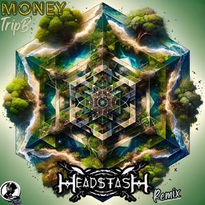 MONEY by TRiP B (Head$tash Remix)