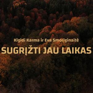 Sugrįžti Jau Laikas (feat. Eva Smoriginaitė)