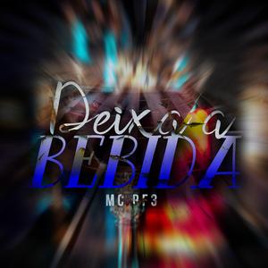 Deixa a Bebida