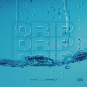 Drip (feat. Kambo)