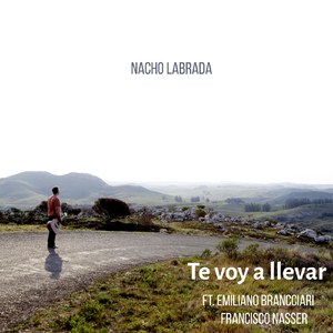 Te Voy a Llevar (feat. Emiliano Brancciari & Fran Nasser)