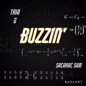 Buzzin' (feat. Sacarac Sam)