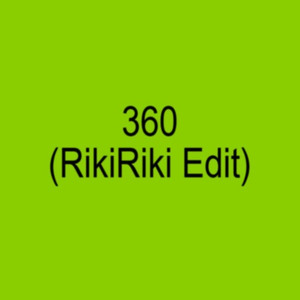 360 (RikiRiki Edit)