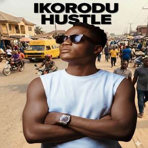 Ikorodu Hustle