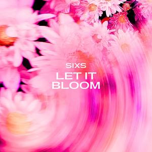 Let It Bloom (Lush Version)