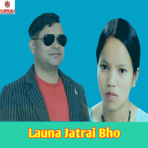 Launa Jatrai Bho