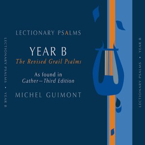 Lectionary Psalms, Year B:No. 45, 26th Sunday in Ordinary Time