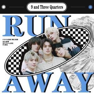 9 and Three Quarters (Run Away)-TXT
