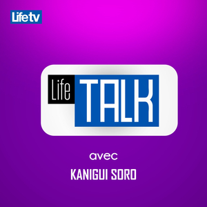 Life talk avec kanigui soro, pt. 19