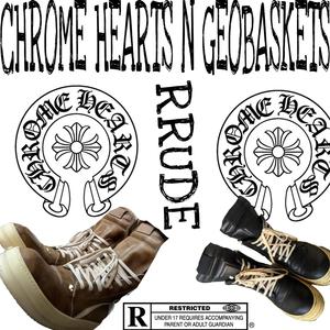 CHROME HEARTS N GEOBASKETS
