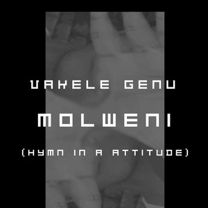Molweni (Hymn in a Attitude)