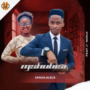 Umahlalela (feat. Nonji)
