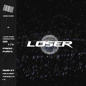 Loser（pord by Furyl）