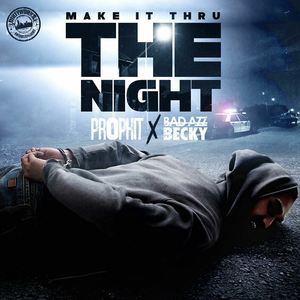 Make It Thru the Night (feat. Bad Azz Becky)