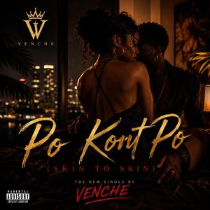 Po Kont Po (Skin to Skin)