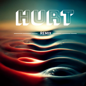 Hurt (Remix)