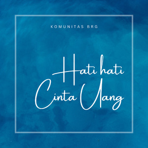 Hati hati Cinta Uang