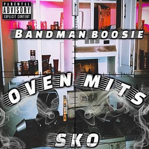 Oven Mits (feat. Bandman boosie)
